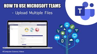 How to UPLOAD Multiple Files to Microsoft Teams for Office 365 - Web Based | New