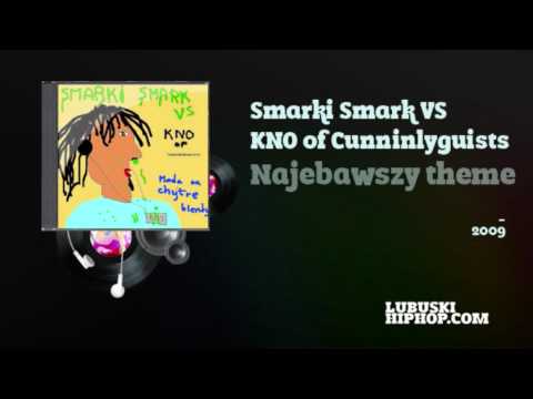 Smarki Smark VS KNO of Cunninlyguists - Najebawszy theme