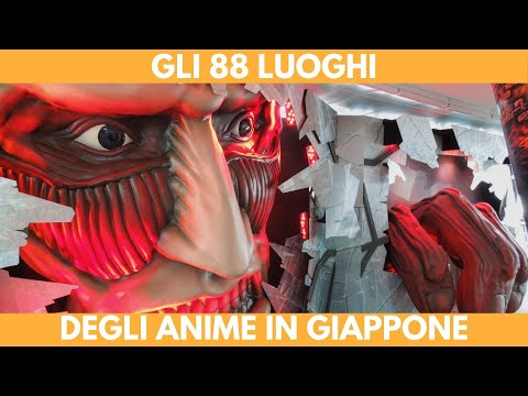 Gli 88 LUOGHI degli ANIME in GIAPPONE!!!