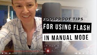 Our Foolproof Beginner Tips for Using Flash in Manual Mode!