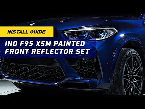INSTALL GUIDE: IND F95 X5M Painted Front Reflector Set