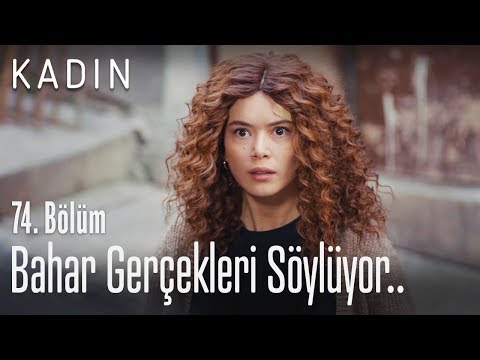 Bahar, gerçekleri Şirin'in yüzüne vuruyor... - Kadın 74. Bölüm