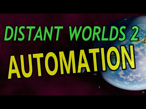 Quick look at Automation in Distant Worlds 2 | I want to show you something