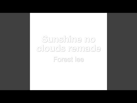 Sunshine no clouds remade