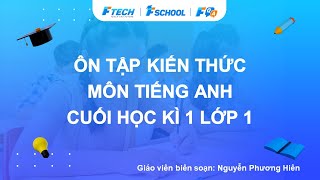 Bài giảng ôn luyện kiến thức cuối học kì 1 môn Tiếng Anh lớp 1