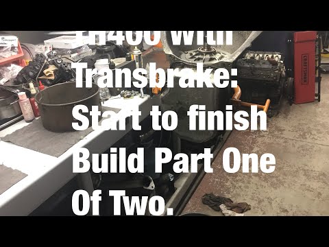 TH400 With Transbrake: Start to Finish Build Part One of Two.
