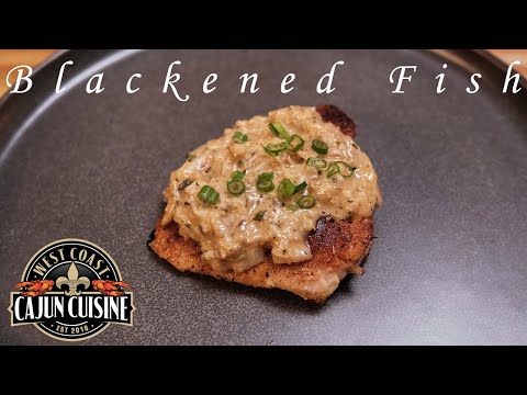 Blackened Fish With A Cajun Cream Sauce
