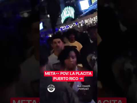 LA PLACITA META POV: Puerto Rico