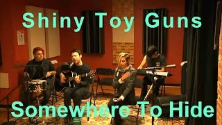 Shiny Toy Guns Somewhere To Hide Live Acoustic StageIt