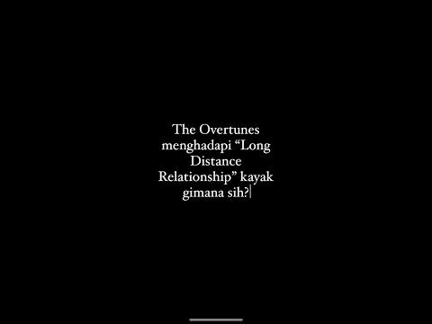 TheOvertunes Menghadapi Long Distance Relationship (Vertical Video)