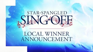 Star-Spangled Sing Off | Local winner revealed