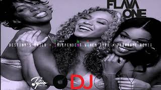 Destiny&#39;s Child - Independent Women (TyRo &amp; FlavaOne Remix) 2019