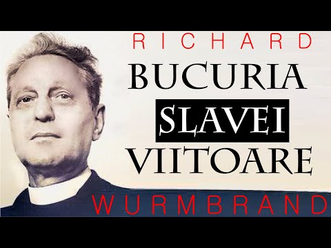 76. Bucuria slavei viitoare - Richard Wurmbrand