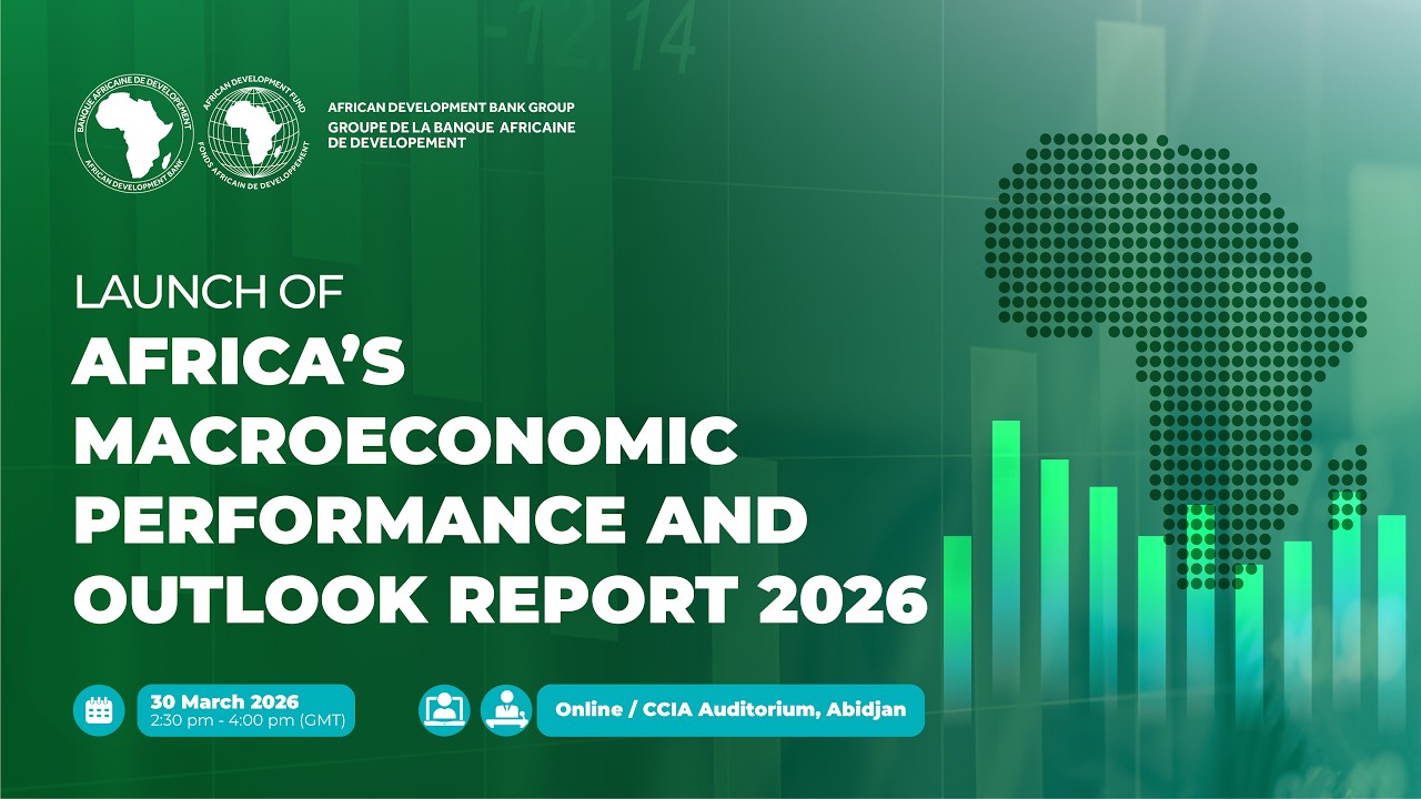 Launch of African Development Bank’s 2026 Africa’s Macroeconomic Performance and Outlook (MEO)Report