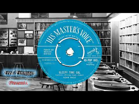 Adam Wade - Sleepy Time Gal(1961)