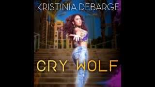 Kristinia DeBarge - Cry Wolf [FULL]