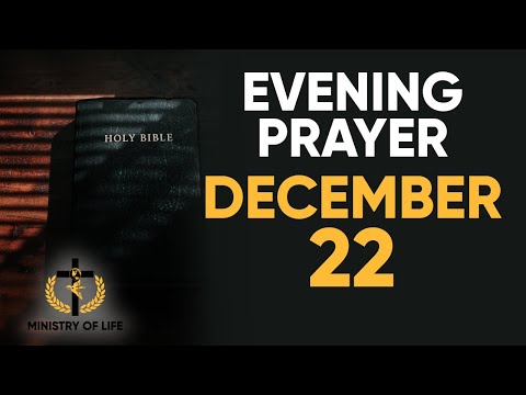 EVENING PRAYER - DECEMBER 22, THURSDAY, 2022 - PRAYER TO BLESS YOU
