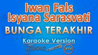 Download lagu Iwan Fals x Isyana Sarasvati - Bunga Terakhir (Karaoke) by GMusic mp3 Download lagu Iwan Fals x Isyana Sarasvati - Bunga Terakhir (Karaoke) by GMusic mp3