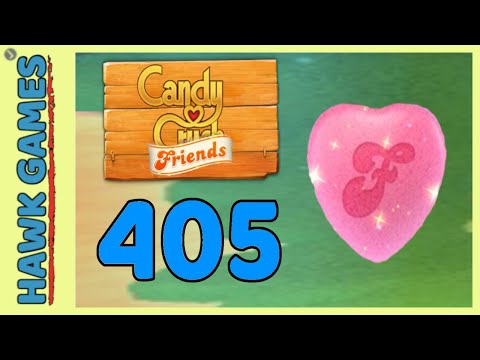 Candy Crush Friends Level 405 (Heart mode) - 3 Stars Walkthrough, No Boosters