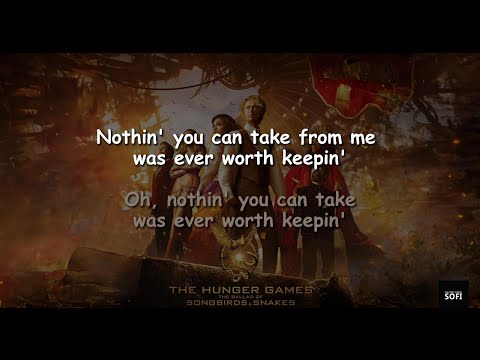 Nothing You Can Take From Me  Lyrics  - The Ballad of Songbirds and Snakes Soundtrack