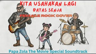 Download lagu Kita Usahakan Lagi - Batas Senja (Papa Zola The Movie) Female Rock Cover mp3 Download lagu Kita Usahakan Lagi - Batas Senja (Papa Zola The Movie) Female Rock Cover mp3