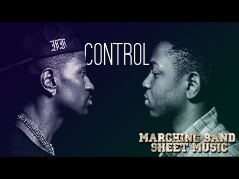 Control (Big Sean ft. Kendrick Lamar & Jay Electronica) - Marching Band Sheet Music