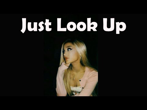 Ariana Grande, Kid Cudi - Just Look Up (lyrics)