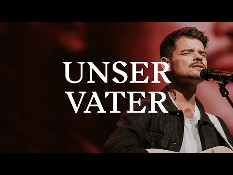 Unser Vater - live aus der Samsung Hall, Zurich | ICF Worship
