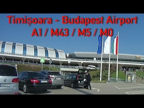 A1/M43/M5/M0 Timisoara - Budapest