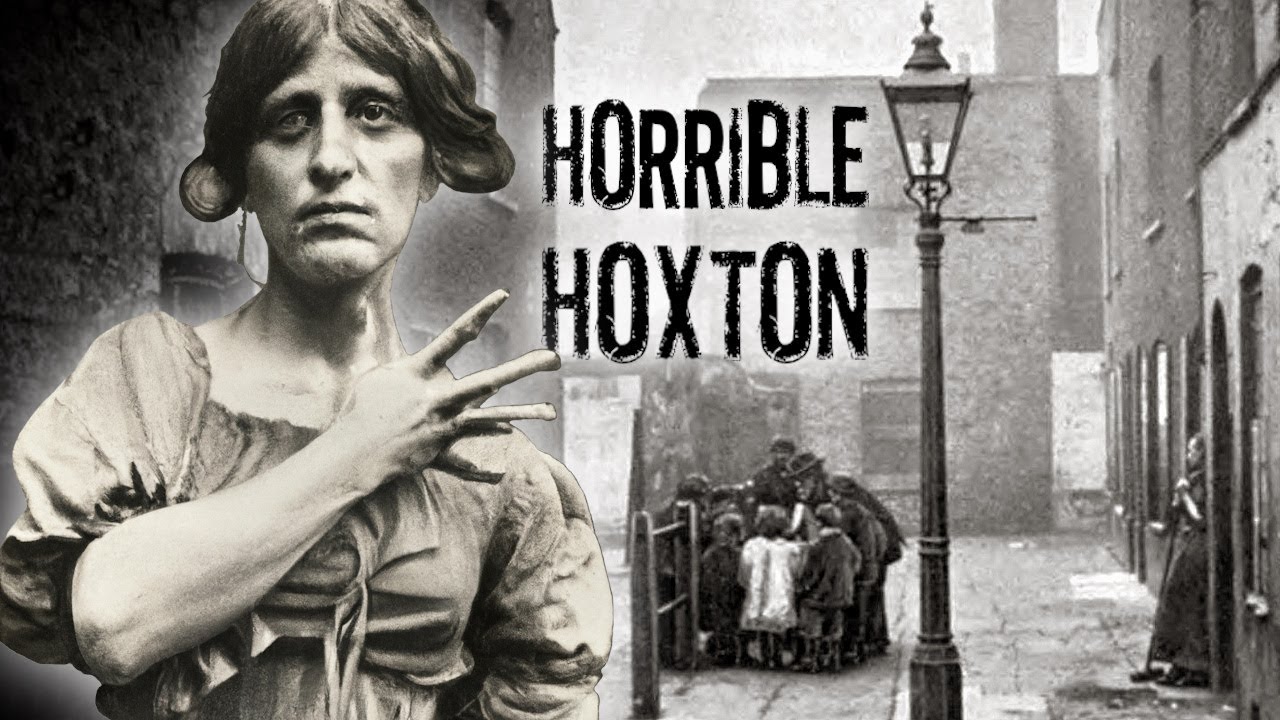 Horrible Hoxton! VICTORIAN SLUM Crime and Destitution in London's Inner City