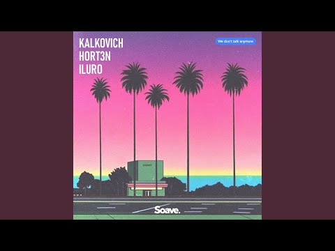 We Don't Talk Anymore