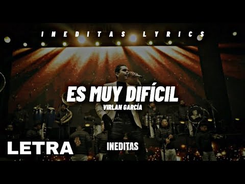 Virlan García- Es Muy Difícil (Letra/Lyrics) 2023
