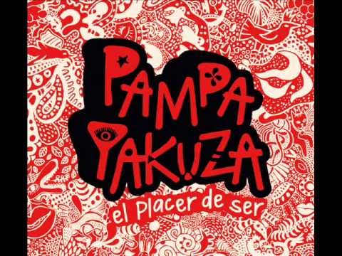 Costumbre O Sentimiento - El Placer De Ser - Pampa Yakuza