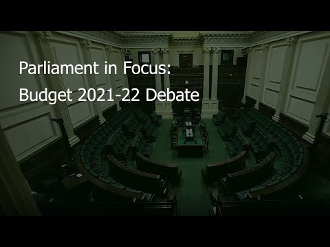 Parliament in Focus: Budget 2021-22 Debate
