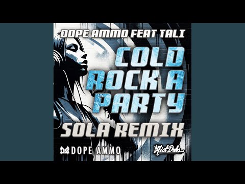 Cold Rock A Party (Sola Remix)