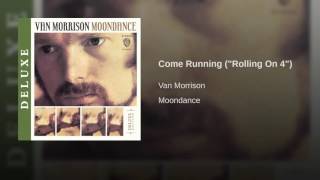 Come Running ("Rolling On 4")