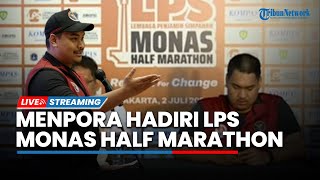 LIVE: Konferensi Pers Bersama Menpora Dito Ariotedjo dalam LPS Monas Half Marathon 2023 di Jakarta