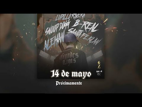 Grandes Ligas - Alemán  FT santa fe Klan , b real , Snoop Dogg , Lupillo rivera