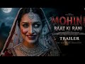 MOHINI Raat Ki Raani Trailer Shraddha Kapoor Trailer New Movie Viral Trending Shorts
