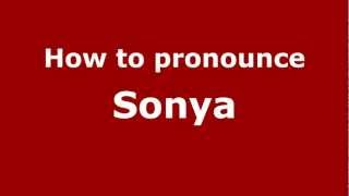How to pronounce Sonya