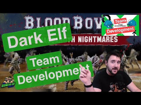 Dark Elf Team Development - Blood Bowl 2020 (Bonehead Podcast)