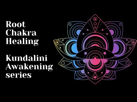 Root Chakra Healing and Integration. Kundalini Awakening Series