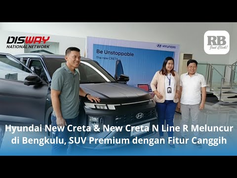 Hyundai New Creta & New Creta N Line Meluncur di Bengkulu