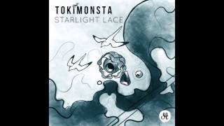 TOKiMONSTA - Starlight Lace