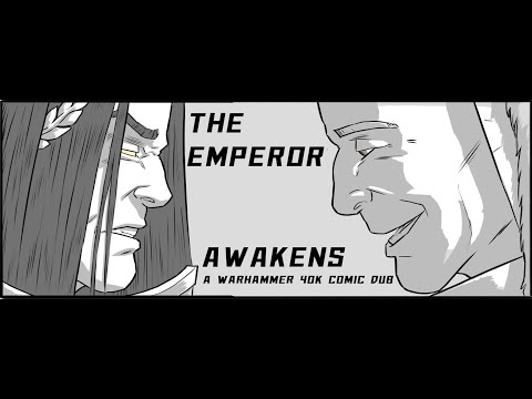'The Emperor Awakens' ft:@AVoxintheVoid   | A Warhammer 40k Comic Dub
