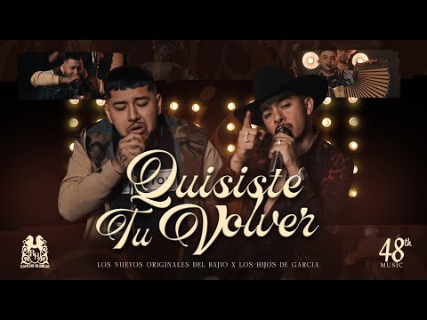 Los Nuevos Originales Del Bajio x Los Hijos De Garcia - Quisiste Tu Volver [En Vivo]