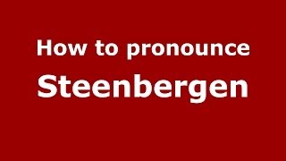 How to pronounce Steenbergen