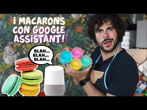 Macarons ascoltando solo il Google Assistant - CUCINA BUTTATA