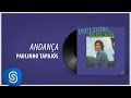 Paulinho Tapajós - Andança (Álbum "Paulinho Tapajós") [Áudio Oficial]