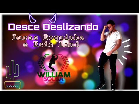 Desce Deslizando - Lucas Boquinha e Eric Land/William Sousa(Coreografia)Dance Vídeo